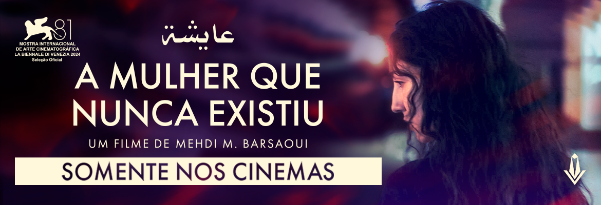 DRAMA TUNISIANO “A MULHER QUE NUNCA EXISTIU” ESTREIA NOS CINEMAS BRASILEIROS EM 22 DE MAIO