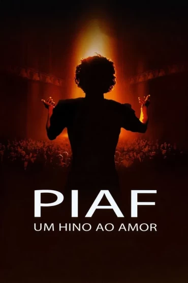 Piaf – Um Hino ao Amor